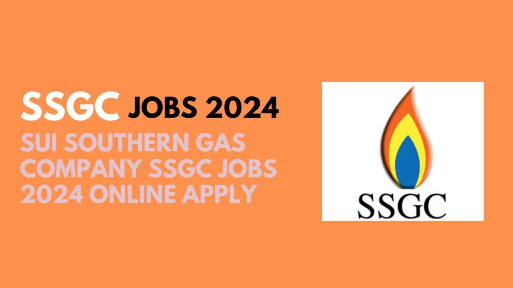 Sui Southern Gas Company SSGC Jobs 2024 Online Apply