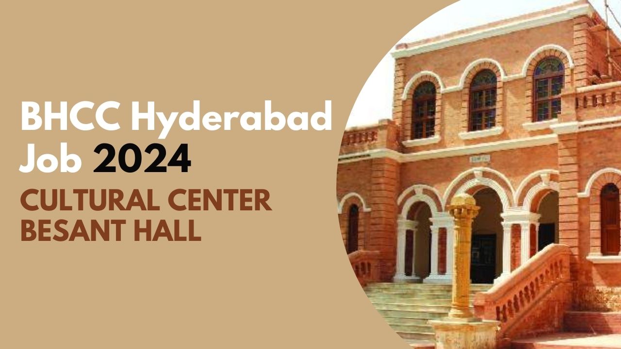 Cultural Center Besant Hall BHCC Hyderabad Job 2024