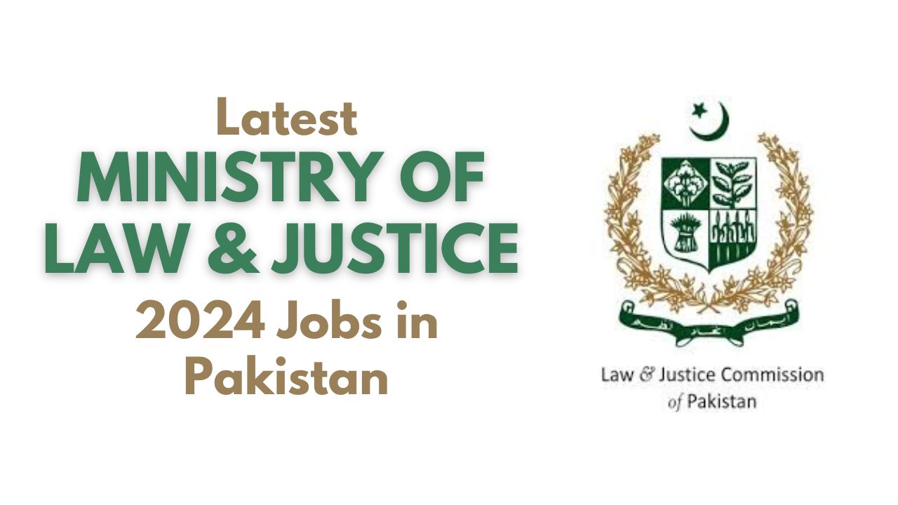 Latest Ministry Of Law & Justice 2024 Jobs in Pakistan